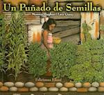 Un Punado de Semillas = A Handful of Seeds