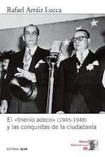 El Trienio Adeco (1945-1948) y Las Conquistas de La Ciudadania