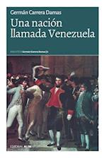 Una Nacion Llamada Venezuela