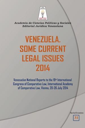 VENEZUELA. SOME CURRENT LEGAL ISSUES 2014