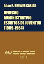 Derecho Administrativo. Escritos de Juventud (1959-1964)