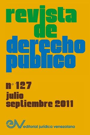 Revista de Derecho Publico (Venezuela), No. 127, Julio-Septiembre 2011