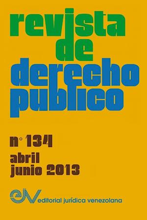 Revista de Derecho Publico (Venezuela), No. 134, Abril-Junio 2013