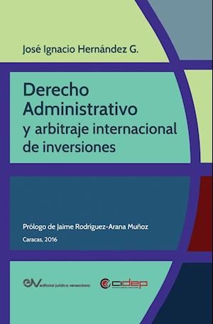 Derecho Administrativo y Arbitraje Internacional de Inversiones