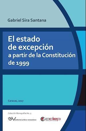 El Estado de Excepción a Partir de la Constitución de 1999