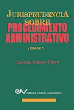 JURISPRUDENCIA SOBRE PROCEDIMIENTOS ADMINISTRATIVOS (1980-2017)