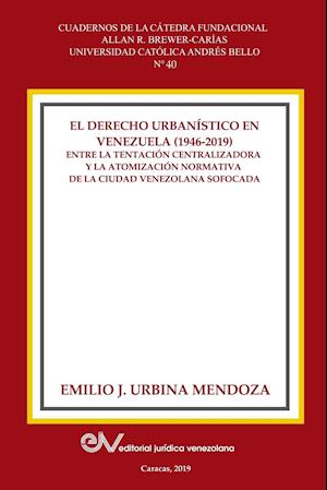 EL DERECHO URBANISTICO EN VENEZUELA (1946-2019).