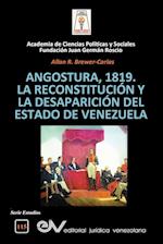 ANGOSTURA 1819. LA RECONSTITUCIÓN Y LA DESAPARICIÓN DEL ESTADO DE VENEZUELA