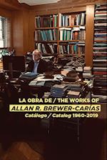 LA OBRA DE / THE WORKS OF ALLAN R BREWER-CARÍAS