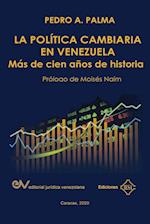 La Política Cambiaria En Venezuela.