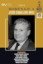 LIBRO HOMENAJE A JESÚS CABALLERO ORTÍZ. TOMO II