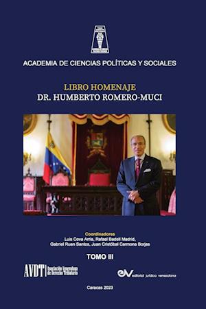 LIBRO HOMENAJE AL DR. HUMBERTO ROMERO MUCI, TOMO III (de IV)