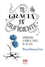 Tu gracia es suficiente