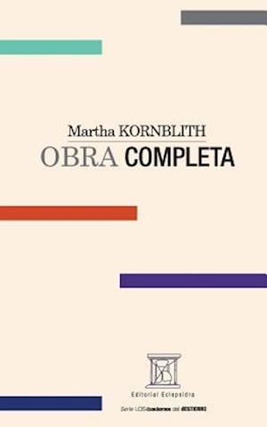 Martha Kornblith. Obra Completa