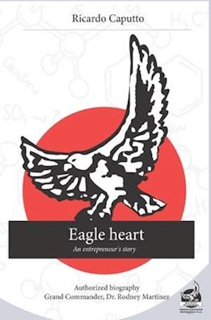 Eagle heart: An entrepreneur's story