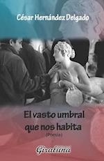 El vasto umbral que nos habita