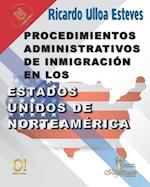 Procedimientos Administrativos de Inmigración en los Estados Unidos de Norteamérica