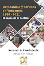 Democracia y partidos en Venezuela 1958 - 2021