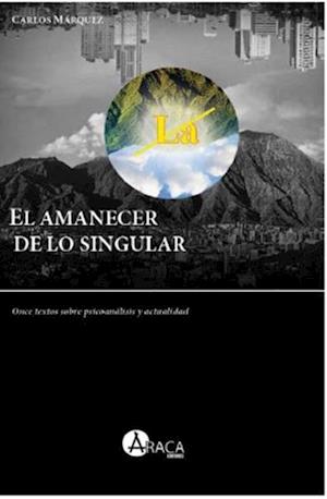 El amanecer de lo singular