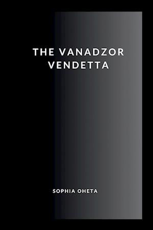 The Vanadzor Vendetta