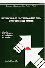 Interaction Of Electromagnetic Field With Condensed Matter