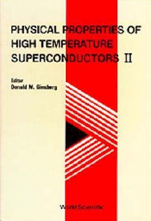 Physical Properties Of High Temperature Superconductors Ii