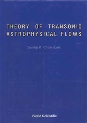 Theory Of Transonic Astrophysical Flows