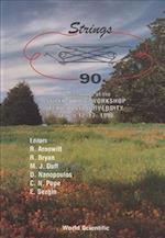 Strings '90 - Proceedings Of The 4th International Superstring Workshop