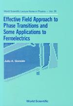 Effective Field Approach To Phase Transitions And Some Applications To Ferroelectrics
