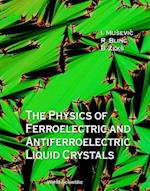 Physics Of Ferroelectric And Antiferroelectric Liquid Crystals, The