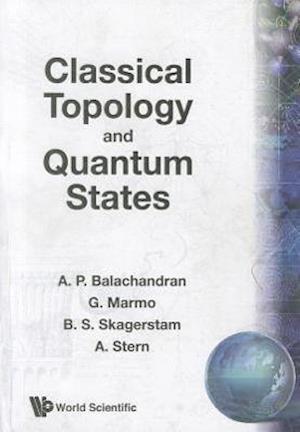 Classical Topology And Quantum States