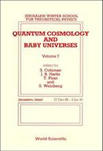 Quantum Cosmology And Baby Universes: Proceedings Of 7th Jerusalem Winter School
