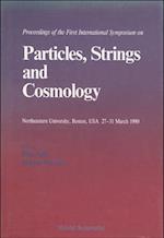 Particles, Strings And Cosmology - 90 - Proceedings Of The First International Symposium On Particles, Strings And Cosmology