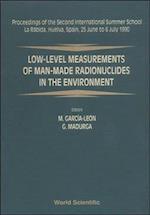 Low-level Measurements Of Man-made Radionuclides In The Environment - Proceedings Of The 2nd International Summer School