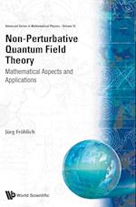 Non-perturbative Quantum Field Theory: Mathematical Aspects And Applications