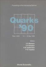 Quarks '90 - Proceedings Of The International Seminar