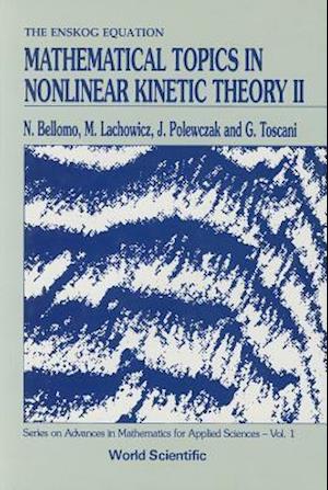 Mathematical Topics In Nonlinear Kinetic Theory Ii