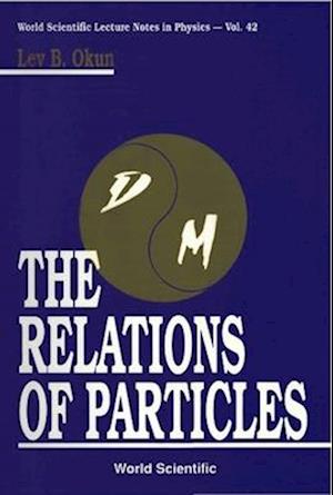 Relations Of Particles, The