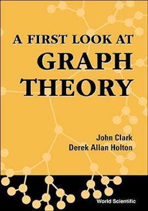 First Look At Graph Theory, A