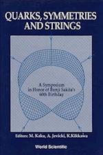 Quarks, Symmetries And Strings - A Symposium In Honor Of Bunji Sakita's 60th Birthday