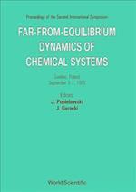 Far-from-equilibrium Dynamics Of Chemical Systems - Proceedings Of The Second International Symposium