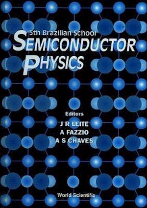 Semiconductor Physics - Proceedings Of The 5th Brazilian School