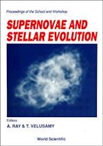 Supernovae And Stellar Evolution - Proceedings Of The School And Workshop