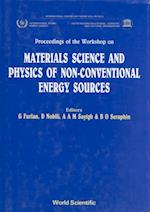 Materials Science and the Physics of Non-Conventional Energy Sources - Proceedings of the Workshop