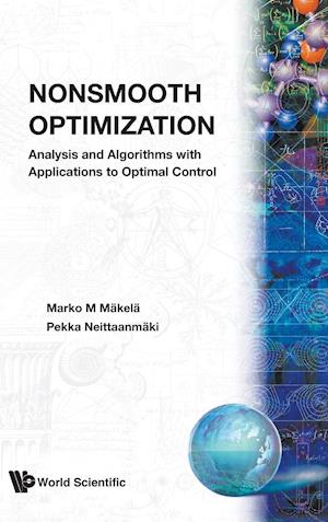 Nonsmooth Optimization: Analysis And Algorithms With Applications To Optimal Control