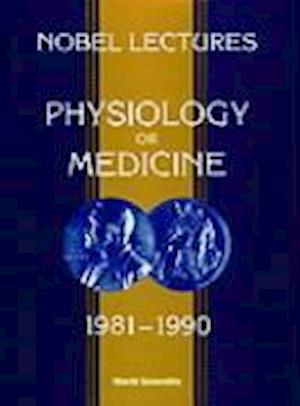 Nobel Lectures In Physiology Or Medicine 1981-1990