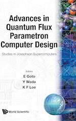 Advances In Quantum Flux Parametron Computer Design: Studies In Josephson Supercomputers