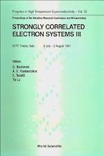 Strongly Correlated Electron Systems Iii - Proceedings Of The Adriatico Research Conference And Miniworkshop