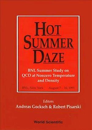 Hot Summer Daze - Proceeding Of The Bnl Summer Study On Qcd At Nonzero Temperature And Density