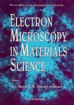 Electron Microscopy In Materials Science - Proceedings Of The International School